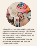 Collage Club - cotygodniowe spotkania